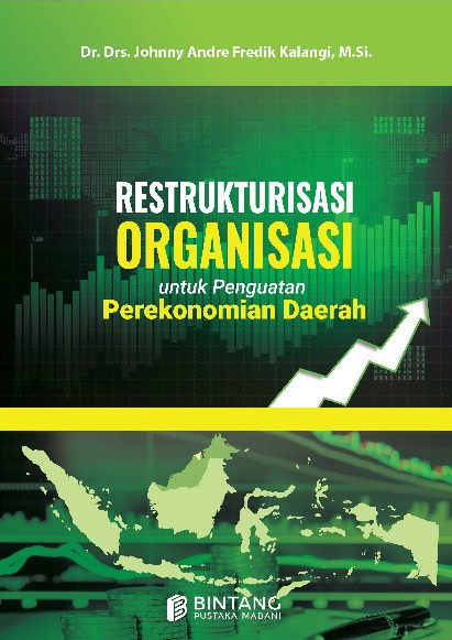 Restrukturisasi Organisasi untuk Penguatan Perekonomian Daerah